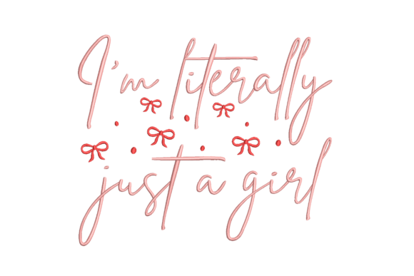 I’m Literally Just a Girl Embroidery Review